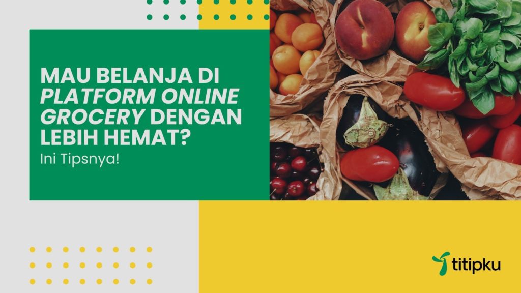 Tips belanja hemat, platform online grocery, platform belanja online